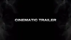 Cinematic trailer