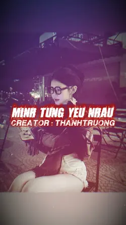 MÌNH TỪNG YÊU NHAU