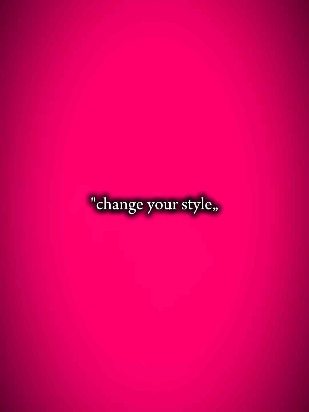 change your style 