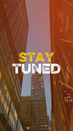 STAY TUNED