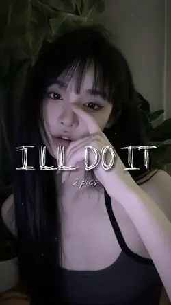[2] I’LL DO IT