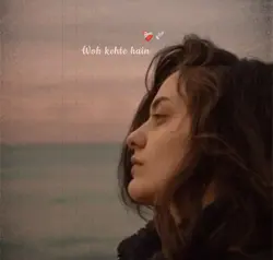 Woh kehte hain ❤️‍🩹🕊️