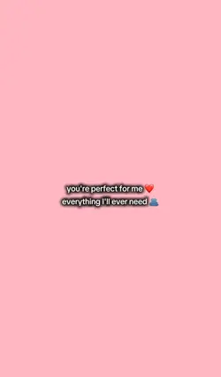 Youre perfect for me