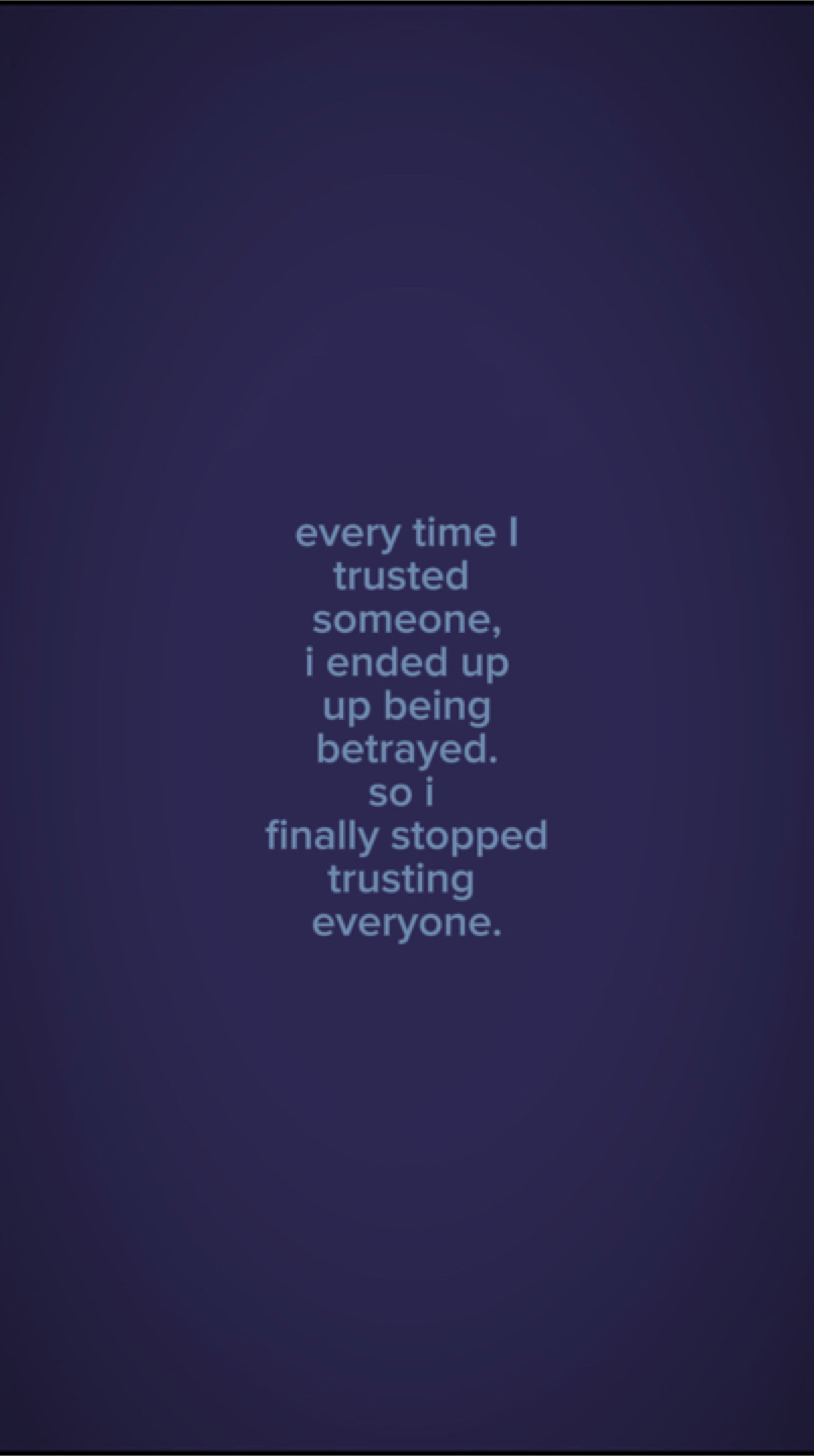 I trusted someone