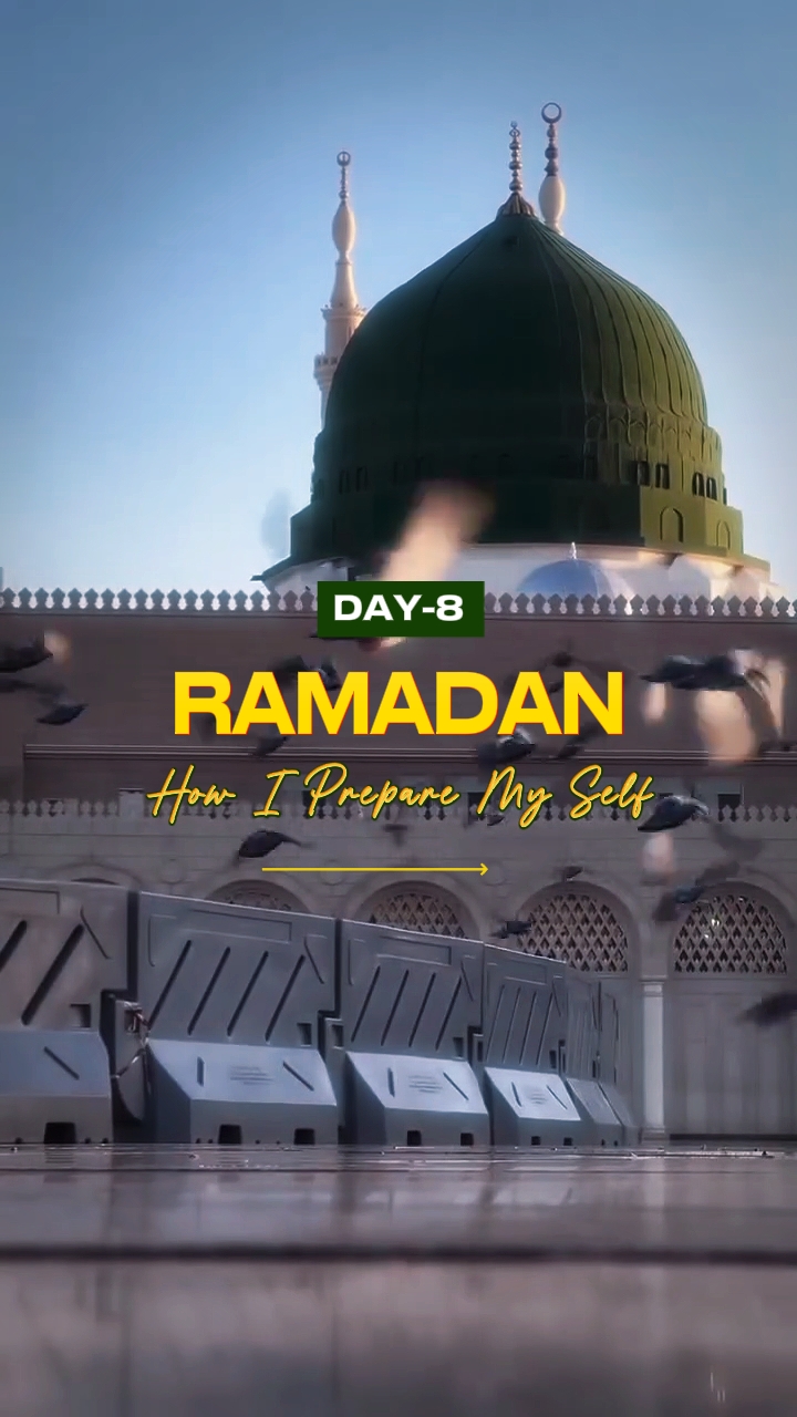 Day 8 Ramadan