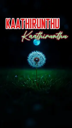 Kaathirunthu Kaathi