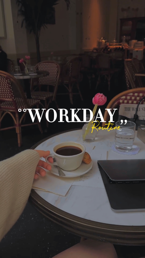Workday Routine