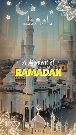 A Moment of Ramadan 