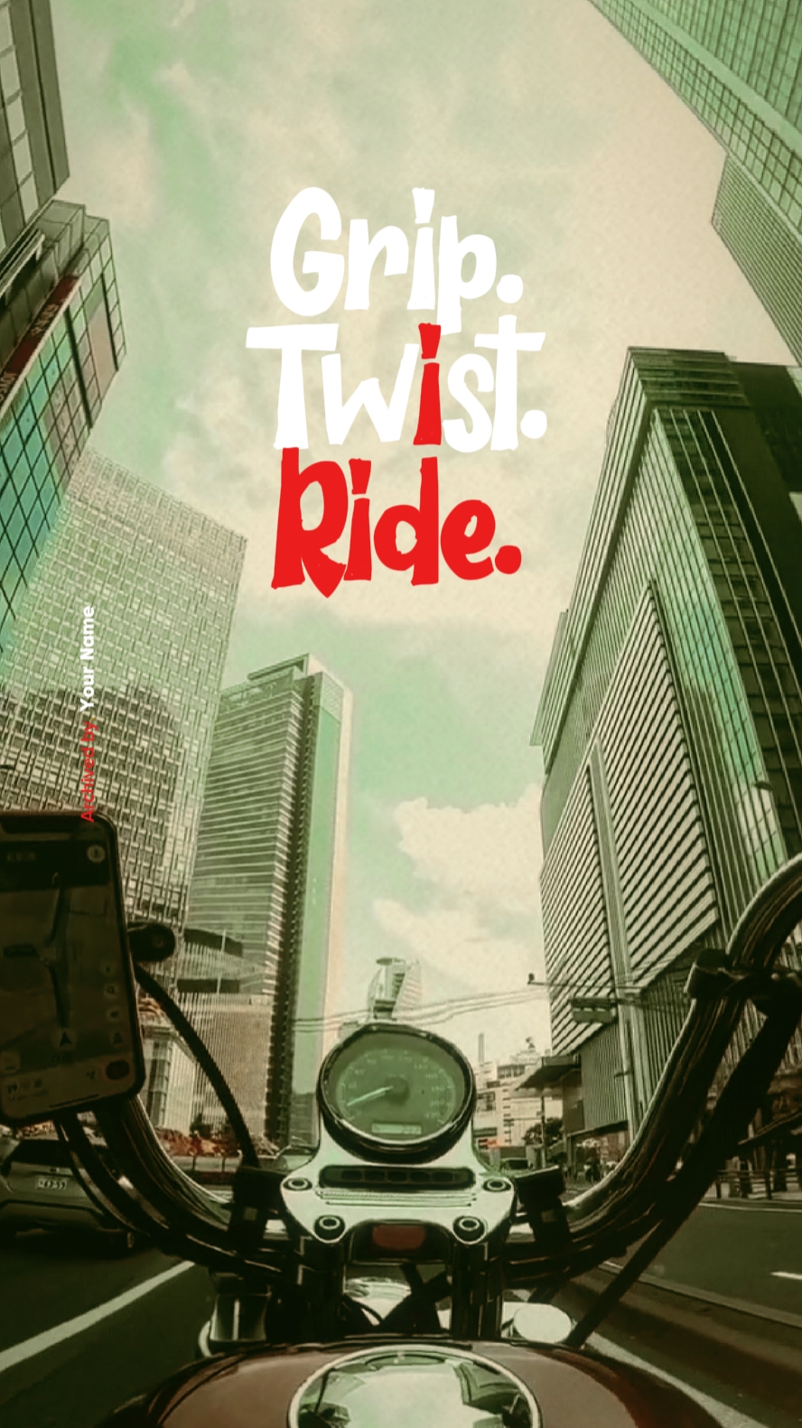 GRIP.TWIST.RIDE