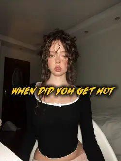 when did you get hot