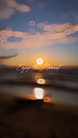 Enjoy the Moment 