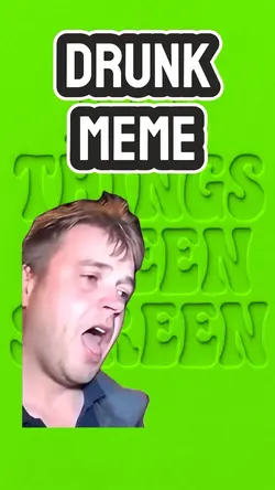 Drunk meme 