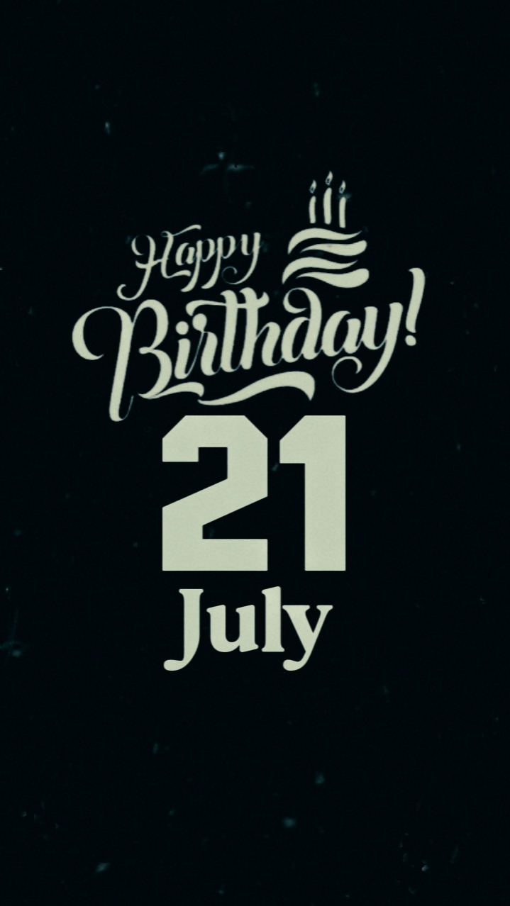Birthday 21 July