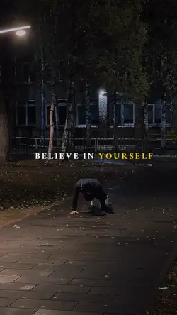 BELIEVE IN YOURSELF