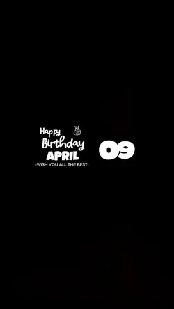 APRIL 09 BIRTHDAY