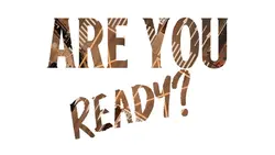 Are you ready? 