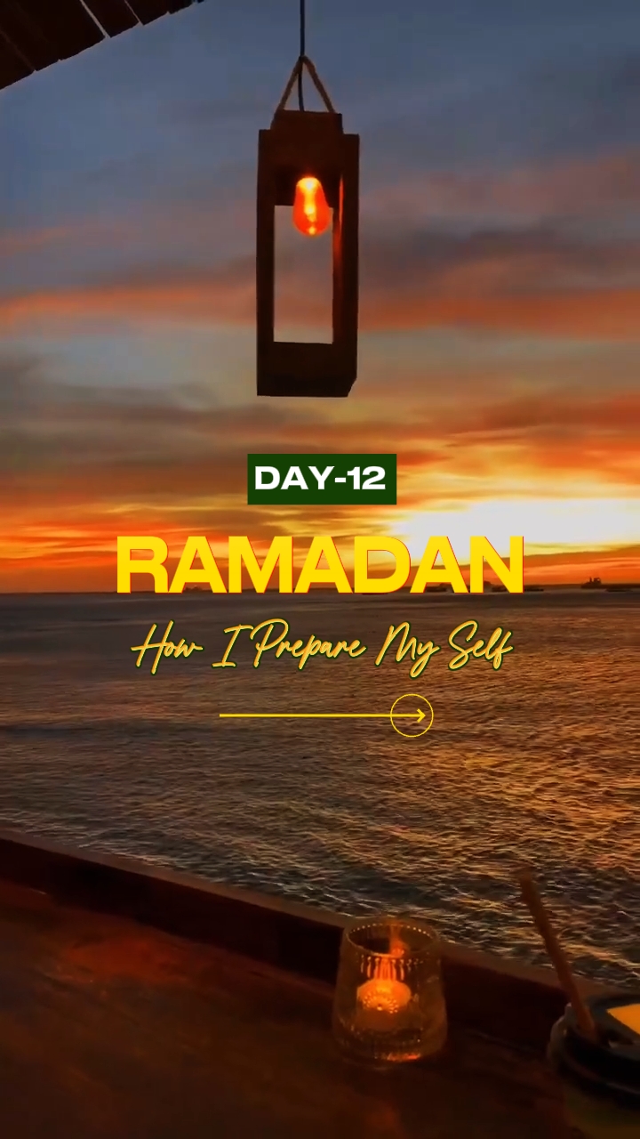 Day 12 Ramadan