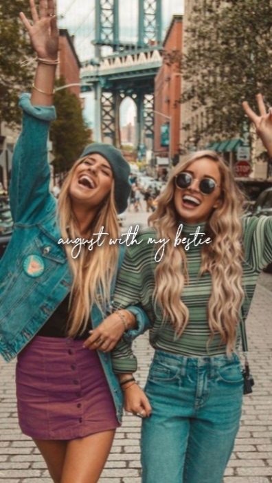 august with bestie