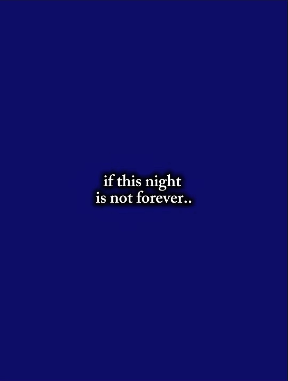 if this night is not