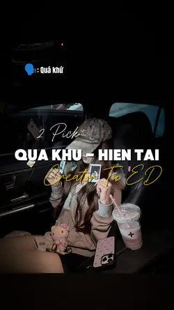 Quá Khứ - Hiện Tại 