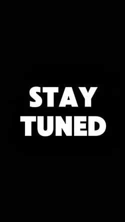 Stay Tuned 