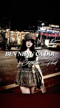 BÊN NHAU CẢ ĐỜI
