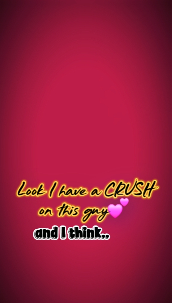 I HAV A CRUSH