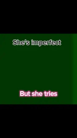She's imperfect.