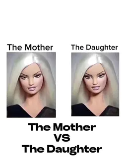 Mother VS Daughter