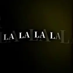 LA LA LA LA LA