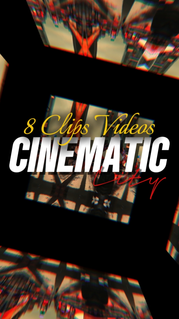 8 CLIPS CINEMATIC