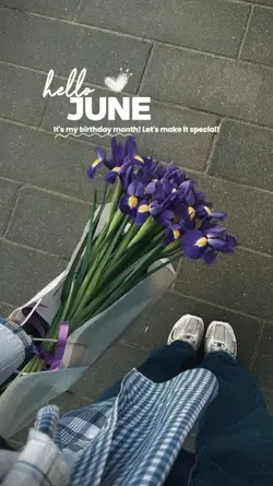 JUNE is my birthday