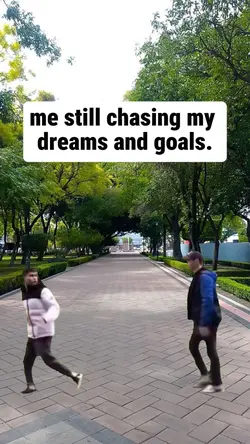 chasing my dreams