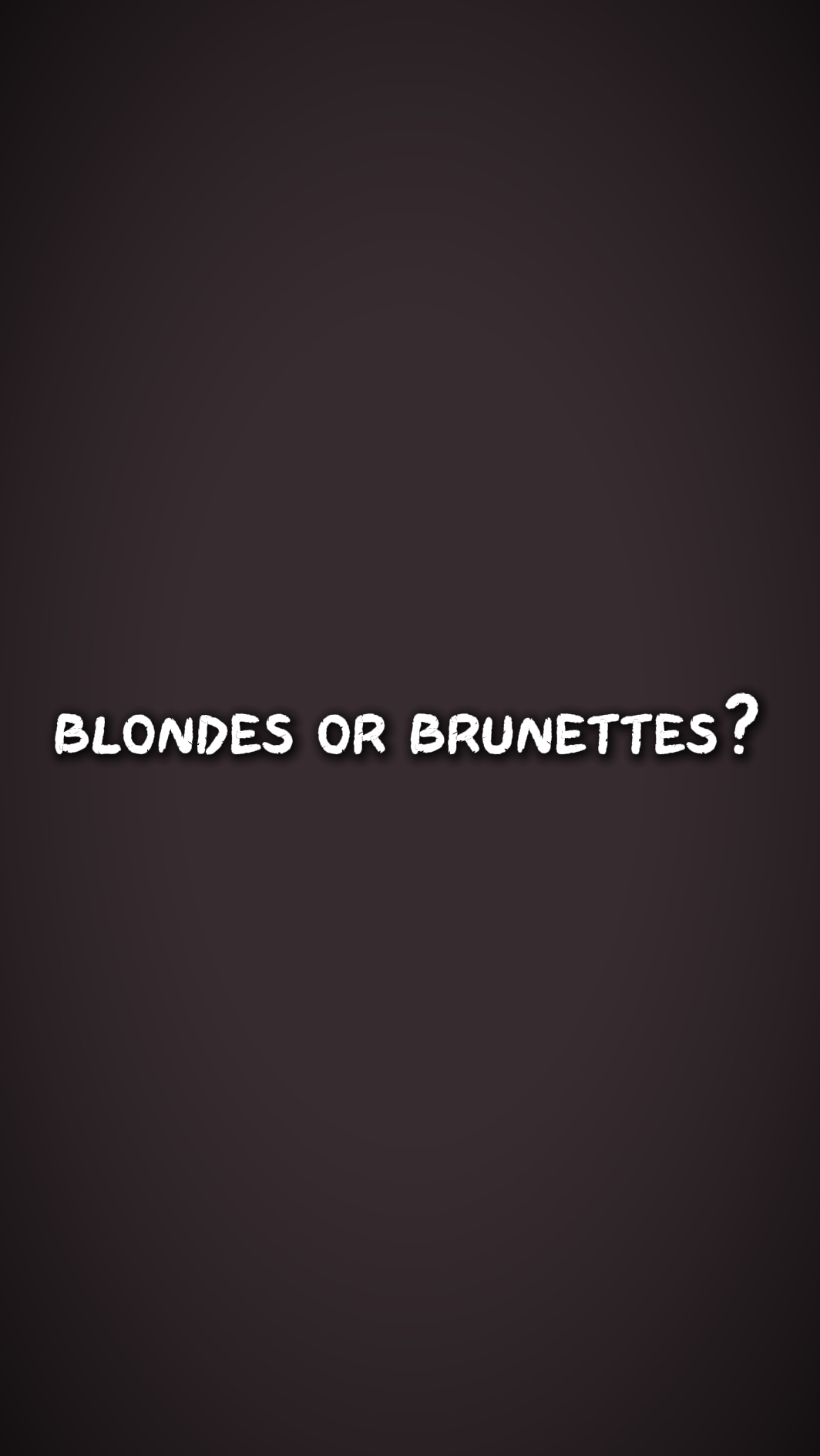 blondes / brunes 