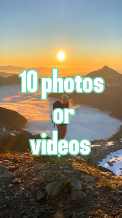 10 photos or videos 