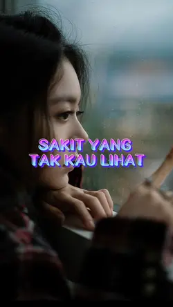 SakitYangTakKauLihat