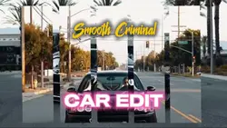 SMOOTH CRIMINAL| CAR
