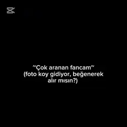 Çok aranan fancam...