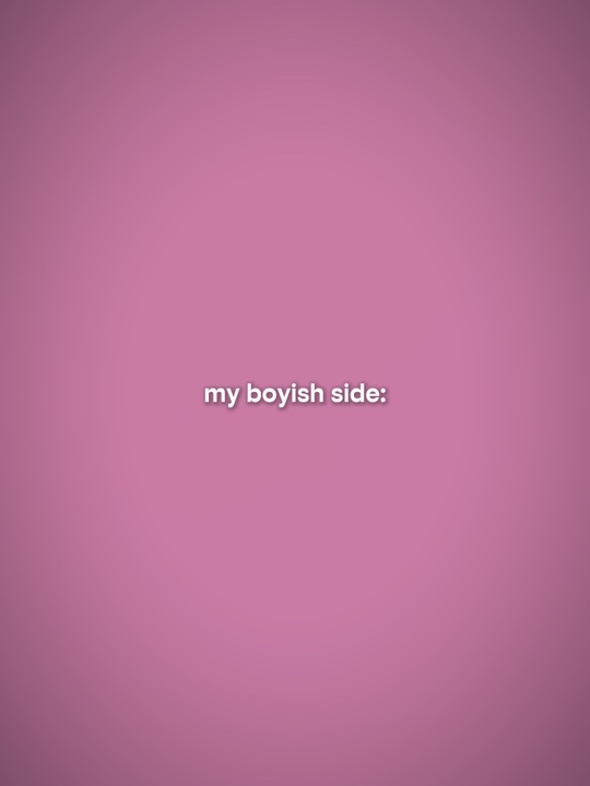 ang boyish side ko