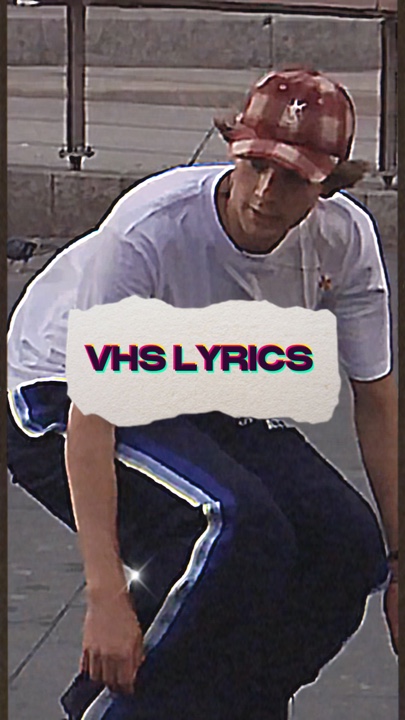 VHS Lyrics