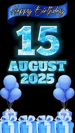 Birthday 15 Aug 2025