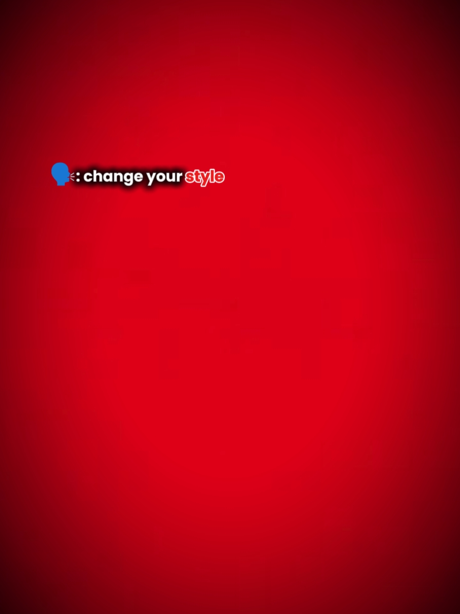 change your style