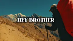 HEY BROTHER 