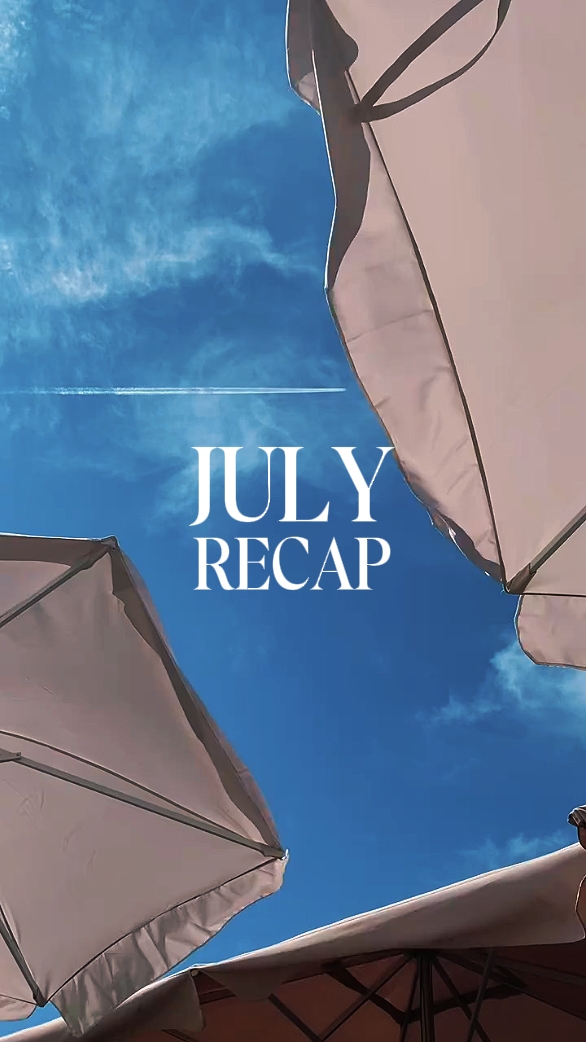 July recap 