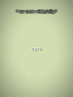 core vids/clip