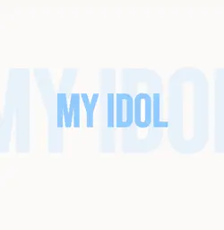 my idol