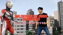 Ultraman vs Me