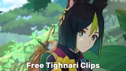 Free Tighnari Clips!