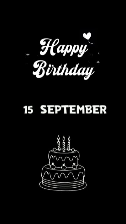 15 SEPTEMBER BDAY 