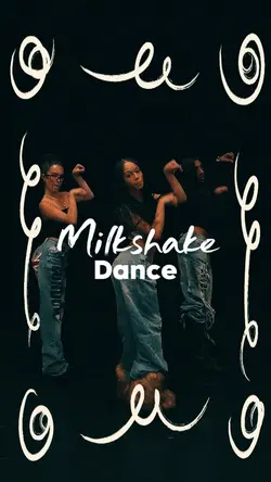 Milkshake dance